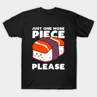 Just One More Piece T-Shirt